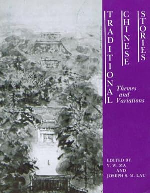 Immagine del venditore per Traditional Chinese Stories: Themes and Variations (C & T Asian Literature Series) venduto da Pieuler Store