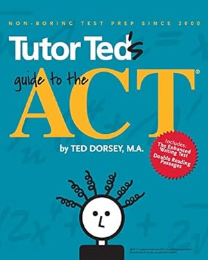 Bild des Verkufers fr Tutor Teds Guide to the ACT zum Verkauf von Pieuler Store