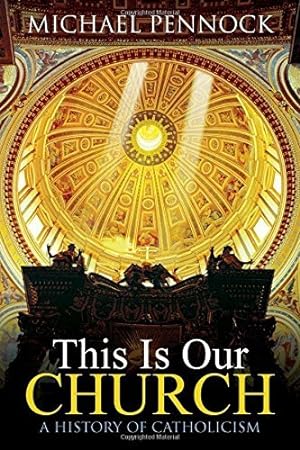 Seller image for This Is Our Church: A History of Catholicism (Student Edition) for sale by Pieuler Store
