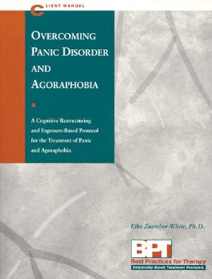 Bild des Verkufers fr Overcoming Panic Disorder and Agoraphobia - Client Manual (Best Practices for Therapy Series) zum Verkauf von Pieuler Store