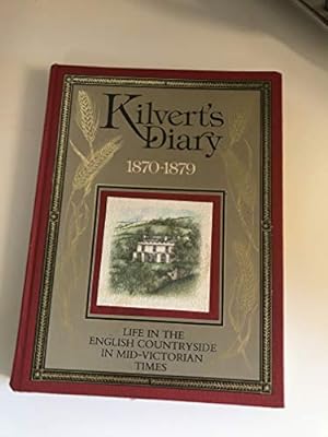 Seller image for Kilvert's Diary: 1870-1879: Life in the English Countryside in Mid-Victorian Times for sale by Pieuler Store