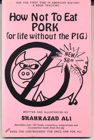 Seller image for How Not to Eat Pork, Or, Life Without the Pig for sale by Pieuler Store