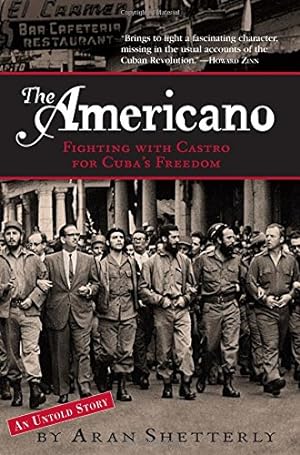 Immagine del venditore per The Americano: Fighting with Castro for Cuba's Freedom venduto da Pieuler Store