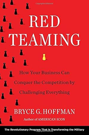 Immagine del venditore per Red Teaming: How Your Business Can Conquer the Competition by Challenging Everything venduto da Pieuler Store