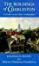 Image du vendeur pour The Buildings of Charleston: A Guide to the City's Architecture mis en vente par Pieuler Store