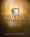 Image du vendeur pour Trusted Criminals : White Collar Crime In Contemporary Society mis en vente par Pieuler Store