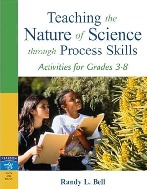 Seller image for Teaching the Nature of Science Through Process Skills: Activities for Grades 3-8 for sale by Pieuler Store