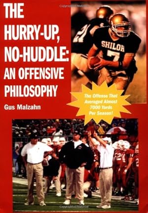 Immagine del venditore per The Hurry-up, No Huddle : An Offensive Philosophy venduto da Pieuler Store