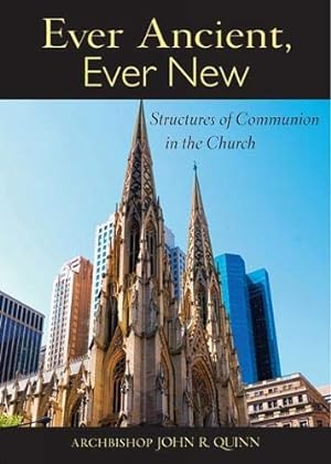 Bild des Verkufers fr Ever Ancient, Ever New: Structures of Communion in the Church zum Verkauf von Pieuler Store