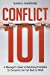 Image du vendeur pour Conflict 101: A Manager's Guide to Resolving Problems So Everyone Can Get Back to Work mis en vente par Pieuler Store