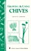 Imagen del vendedor de Growing & Using Chives: Storey Country Wisdom Bulletin A-225 a la venta por Pieuler Store