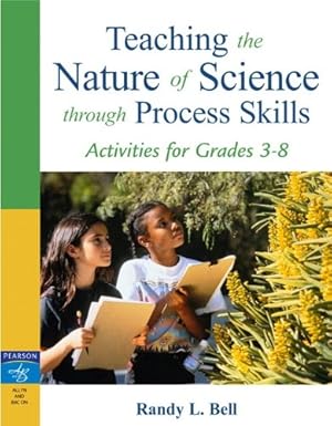 Seller image for Teaching the Nature of Science Through Process Skills: Activities for Grades 3-8 for sale by Pieuler Store