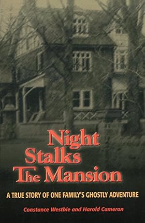 Seller image for Night Stalks the Mansion: A True Story of One Family's Ghostly Adventure for sale by Pieuler Store