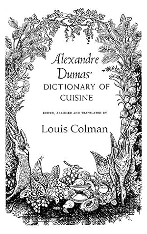 Imagen del vendedor de Alexandre Dumas' Dictionary of Cuisine (Kegan Paul Library of Culinary Arts) a la venta por Pieuler Store