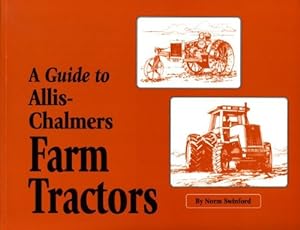 Bild des Verkufers fr A guide to Allis-Chalmers farm tractors zum Verkauf von Pieuler Store