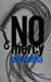 Seller image for No Mercy for sale by Pieuler Store