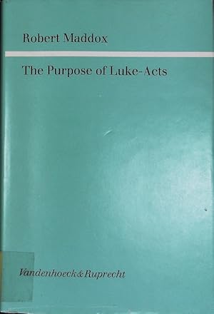Seller image for The purpose of Luke-Acts. Forschungen zur Religion und Literatur des Alten und Neuen Testaments; Bd. 126. for sale by Antiquariat Bookfarm
