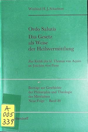 Bild des Verkufers fr Ordo salutis. Das Gesetz als Weise der Heilsvermittlung ; zur Kritik des Hl. Thomas von Aquin an Joachim von Fiore. Beitrge zur Geschichte der Philosophie und Theologie des Mittelalters; Bd. 20. zum Verkauf von Antiquariat Bookfarm