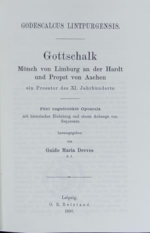 Bild des Verkufers fr Gottschalk. Mnch von Limburg an der Hardt und Propst von Aachen. Ein Prosator des XI. Jahrhunderts. zum Verkauf von Antiquariat Bookfarm