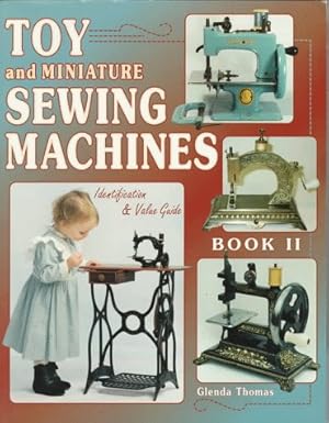 Imagen del vendedor de Toy and Miniature Sewing Machines: Identification & Value Guide, Book II a la venta por Pieuler Store