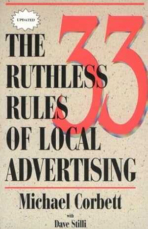 Seller image for The 33 Ruthless Rules of Local Advertising for sale by Pieuler Store