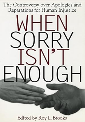 Seller image for When Sorry Isn't Enough: The Controversy Over Apologies and Reparations for Human Injustice (Critical America, 10) for sale by Pieuler Store