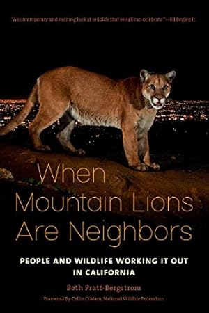 Seller image for When Mountain Lions Are Neighbors: People and Wildlife Working It Out in California for sale by Pieuler Store