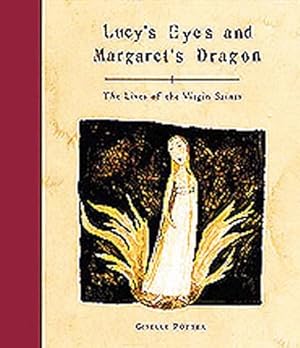 Seller image for Lucy's Eyes and Margaret's Dragon: The Lives of the Virgin Saints for sale by Pieuler Store