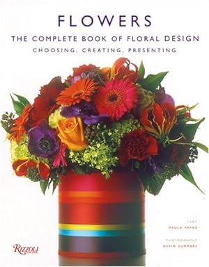 Seller image for Flowers: The Complete Book of Floral Design for sale by Pieuler Store
