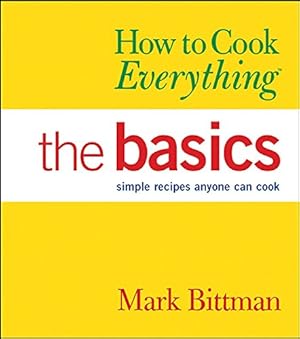 Seller image for How to Cook Everything: The Basics (How to Cook Everything Series) for sale by Pieuler Store