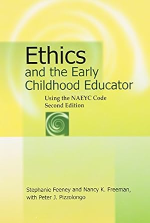 Bild des Verkufers fr Ethics and the Early Childhood Educator: Using the NAEYC Code zum Verkauf von Pieuler Store