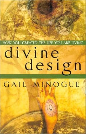 Image du vendeur pour Divine Design: How You Created the Life You Are Living mis en vente par Pieuler Store