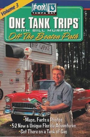 Seller image for One Tank Trips: Off the Beaten Path with Bill Murphy (Fox 13 One Tank Trips Off the Beaten Path) for sale by Pieuler Store