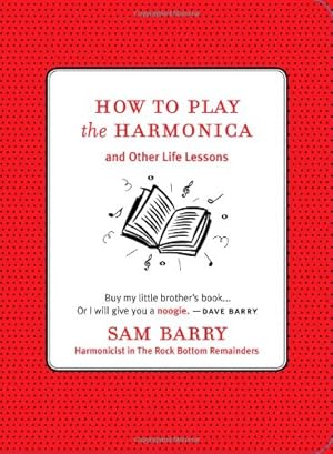 Seller image for How To Play the Harmonica: and Other Life Lessons for sale by Pieuler Store