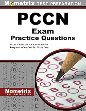 Imagen del vendedor de PCCN Exam Practice Questions: PCCN Practice Tests & Review for the Progressive Care Certified Nurse Exam (Mometrix, Pccn Exam Practice Questions) a la venta por Pieuler Store