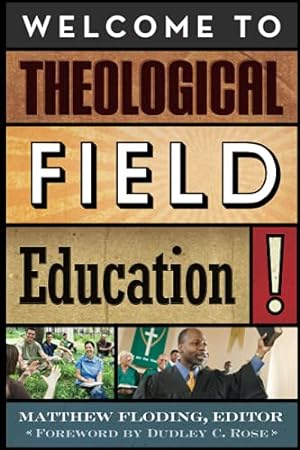 Imagen del vendedor de Welcome to the Theological Field Education a la venta por Pieuler Store