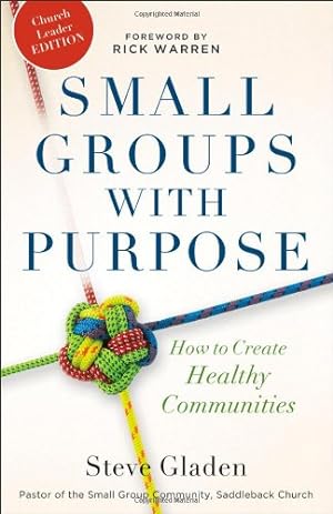 Immagine del venditore per Small Groups with Purpose: How to Create Healthy Communities venduto da Pieuler Store