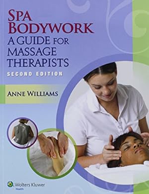 Imagen del vendedor de Spa Bodywork: A Guide for Massage Therapists a la venta por Pieuler Store