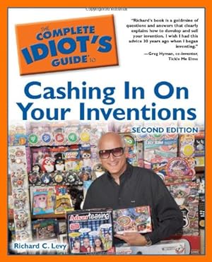 Seller image for The Complete Idiot's Guide to Cashing In On Your Inventions, 2nd Edition for sale by Pieuler Store