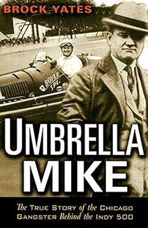 Seller image for Umbrella Mike: The True Story of the Chicago Gangster Behind the Indy 500 for sale by Pieuler Store