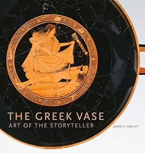 Imagen del vendedor de The Greek Vase: Art of the Storyteller a la venta por Pieuler Store