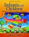 Seller image for Infants and Children: Prenatal Through Middle Childhood for sale by Pieuler Store