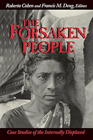 Imagen del vendedor de The Forsaken People: Case Studies of the Internally Displaced a la venta por Pieuler Store