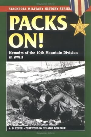 Imagen del vendedor de Packs On!: Memoirs of the 10th Mountain Division in WWII (Stackpole Military History Series) a la venta por Pieuler Store