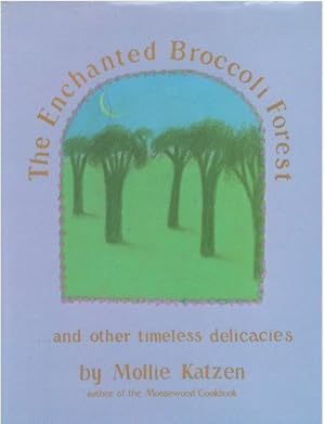 Imagen del vendedor de The Enchanted Broccoli Forest: And Other Timeless Delicacies a la venta por Pieuler Store