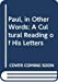 Bild des Verkufers fr Paul in Other Words: A Cultural Reading of His Letters zum Verkauf von Pieuler Store