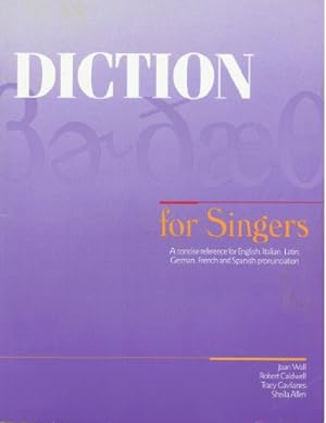 Seller image for Diction for Singers: A Concise Reference for English, Italian, Latin, German, French and Spanish Pronunciation for sale by Pieuler Store