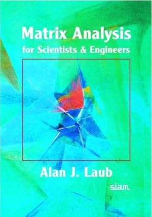 Bild des Verkufers fr Matrix Analysis for Scientists and Engineers zum Verkauf von Pieuler Store
