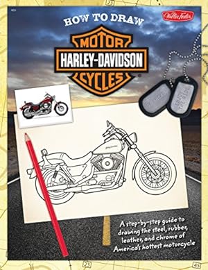 Imagen del vendedor de How to Draw Harley-Davidson Motorcycles: A step-by-step guide to drawing the steel, rubber, leather, and chrome of America's hottest motorcycle a la venta por Pieuler Store