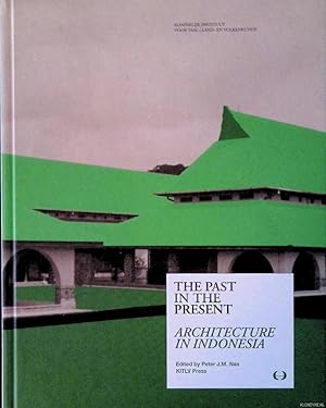 Bild des Verkufers fr The Past in the Present: Architecture in Indonesia zum Verkauf von Klondyke